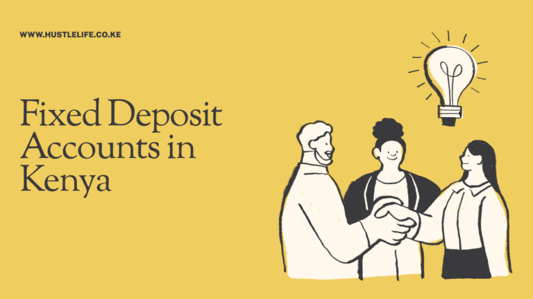 Fixed Deposit Accounts in Kenya: Rates & Guide 2026