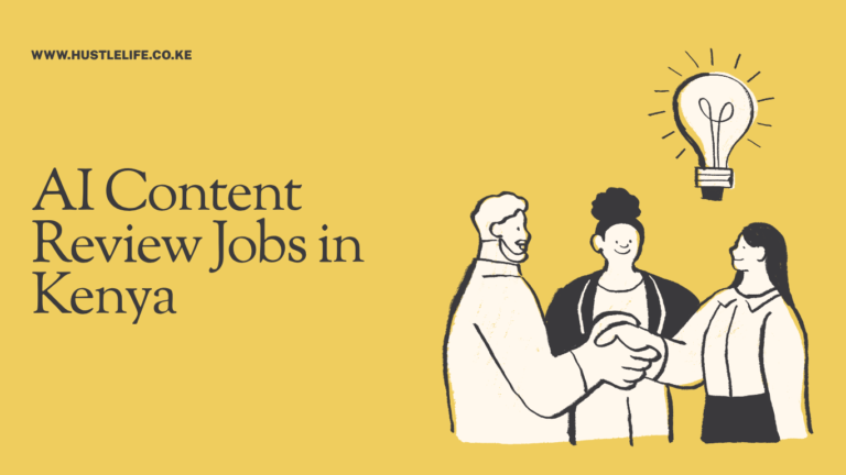 AI Content Review Jobs in Kenya: The Complete 2026 Guide