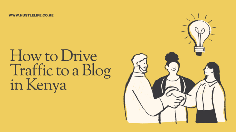 How to Drive Traffic to a Blog in Kenya (2026 Guide)
